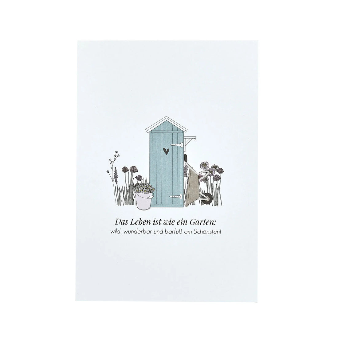Verblühmeinnicht Postkarte "Das Leben ist wie ein Garten"