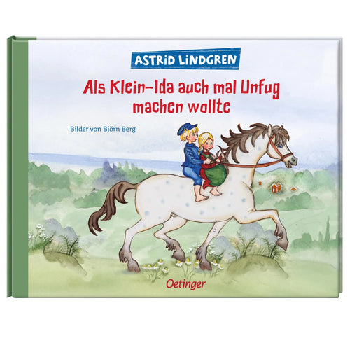 Astrid Lindgren "Als Klein-Ida auch mal Unfug machen wollte"